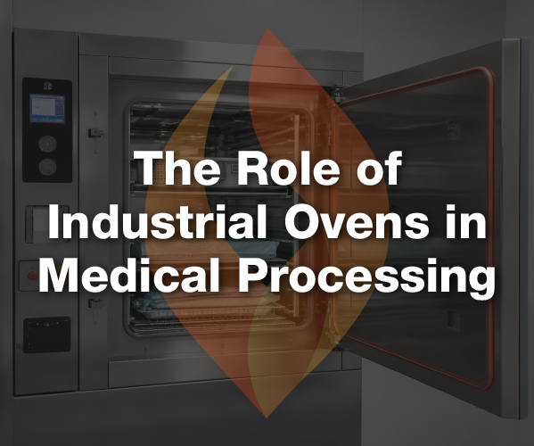 banner reading: the role of industrial ovens in medical processing
